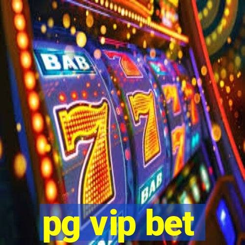 pg vip bet